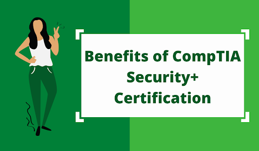 Benefits of CompTIA Security+ Certification for Security Professionals