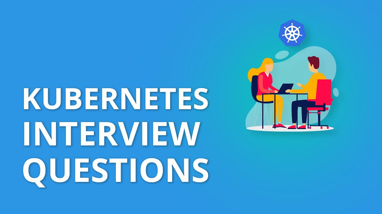 Kubernetes Interview Question and Answers - Top 18 - uncookedNews